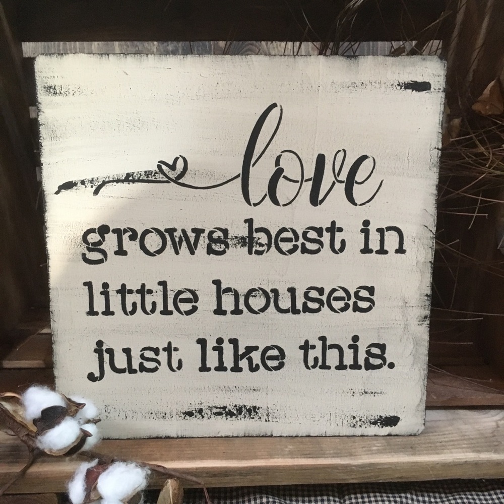 Love grows best handcrafted sign